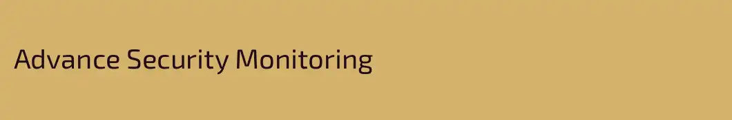 Advance Security Monitoring